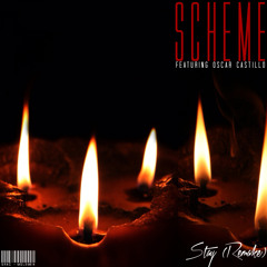 Scheme - Stay (Remake) featuring Oscar Castillo