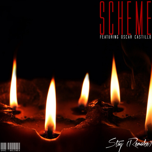 Scheme - Stay (Remake) featuring Oscar Castillo