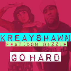 Kreayshawn - Go Hard Feat: DON DIZZLE (BKABYZ TRAPMIX)