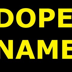 DopeName