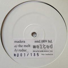 mtd.009 (ltd.) - snippet (excerpts) - madera: the melt / reduc_