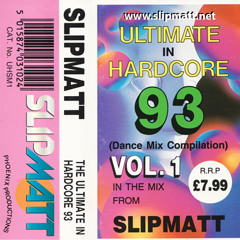 Slipmatt - Ultimate In Hardcore Mixtape 1993