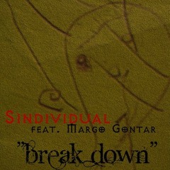 Margo Gontar & Sindividual  - Break Down (Radio Edit)
