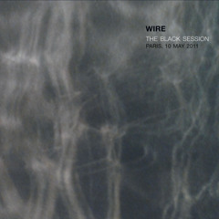 Wire  -  The Black Session