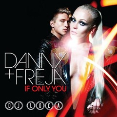 Danny Freja Ft DJ Achrdili  - If Only You [Club Mix]