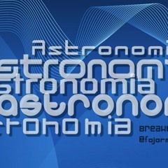 FajarMardika - ASTRONOMIA2 (Breakbeat Remix)