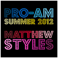 Pro-Am 5 // Matthew Styles