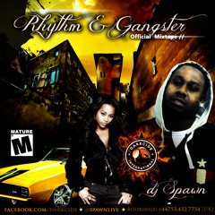 RHYTHM N GANGSTER MIXTAPE-DJ SPAWN 2012