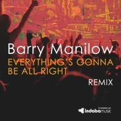 Barry Manilow- Everything Gonna Be All Right (Amon Redcastle Remix)