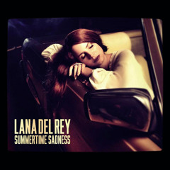Summertime Sadness (Lana Del Rey Cover)