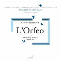Claudio Monteverdi / L'Orfeo, favola in musica / Tu se' morta (frgmnt)