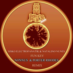 Sisko Electrofanatik & Natalino Nunes - Fun Key (Nonnus & Porter Rhodes Remix) [Jays Records]