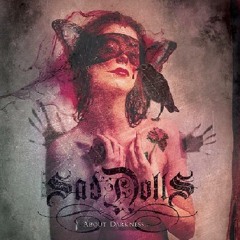 SadDoLLs - Watch Me Crawl Behind