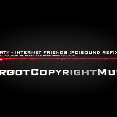 Knife party - Internet friends (Poisound remix refix)