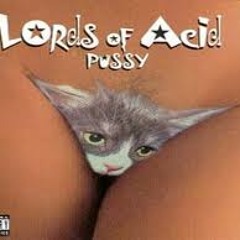 Lords of Acid - pussy lovers table mix f-2 Live Crew & Cheech Marin