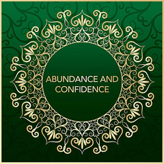 Abundance and Confidence Affirmations