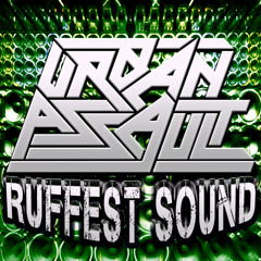 URBAN ASSAULT - RUFFEST SOUND (FREE DOWNLOAD)