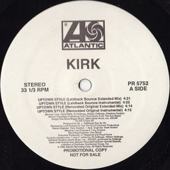 Kirk - Uptown Style (Laidback Bounce Extended Mix) 1994