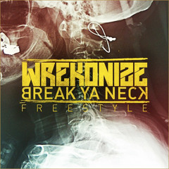 Wrekonize - Break Ya Neck (Freestyle) (HipHopYT)