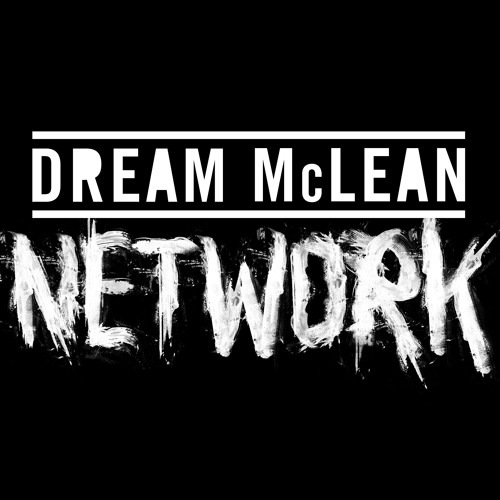 Dream Mclean - Network (Chase & Status Remix)