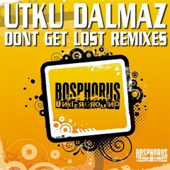 Utku Dalmaz - Dont Get Lost (Ahmet Sendil Remix)