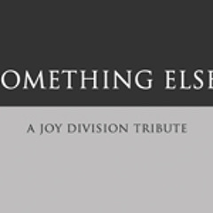 Something Else - Atmosphere (Joy Division live tribute)