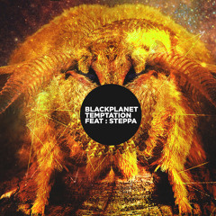 Blackplanet - Temptation Feat : Stepa