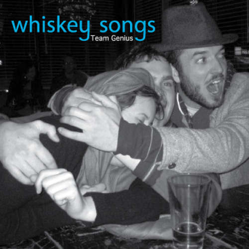 Team Genius - Whiskey Songs