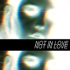 Not In Love (Crystal Castles ft. Robert Smith Cover)