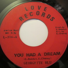 Georgette Blu "You Had A Dream" (LOVE)