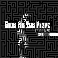 Reverie ft Haikaiss - Give Me The Nigh (Prod. Jaybeats)