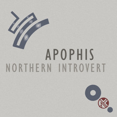 Northern Introvert - Apophis