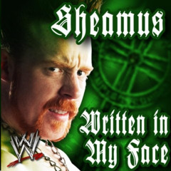 WWE: Written In My Face (Sheamus)