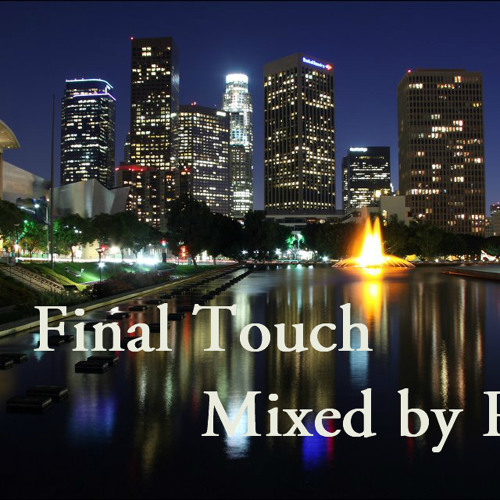 Final Touch part I (Compiled & Mixed by Rush)