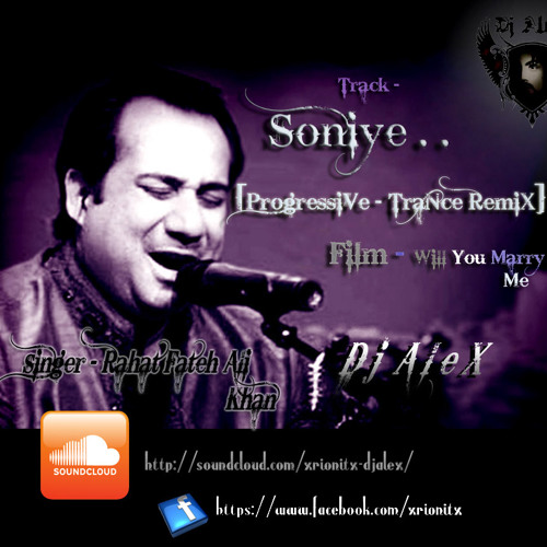 SONIYE {Rahat fateh Ali Khan} {Dj AleX}