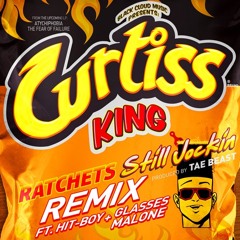 Curtiss King - -Ratchets Still Jockin- (Remix) ft. Glasses Malone & Hit-Boy  Prod. by Tae Beast