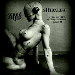 Soundchild Shibalba (  Soundtropia August '12 Mix)