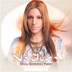 Nadina - Shou Baddou Yseer (Jeremy Inkel Remix)