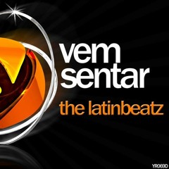 The LatinBeatz - Vem Sentar (Nuno Palma Remix) OUT NOW !! [YPSLON RECORDS]