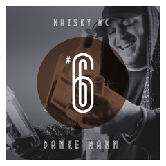 6 - Danke Mann (Whizzy gibt ein´ aus)  -  Whisky MC