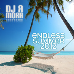 DJ R. Mora - Endless Summer 2012