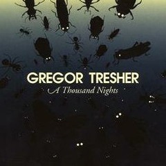 Gregor Tresher - A Thousand Nights ( Original Mix ) [2007]