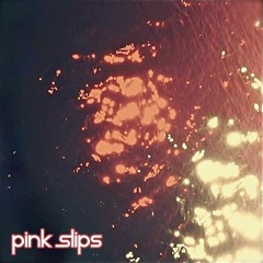 The Pink Slips - I Can Pretend