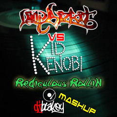 Limp Bizkit vs Kid Kenobi - Rediculous Rollin [Dj Blakey Mashup]