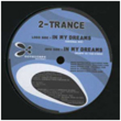 2-Trance - In My Dreams (Original mix)