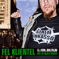 STHLM Inkasso - Fel klientel (LL.Cool.Boleslav - Ace of Blaze Remix)