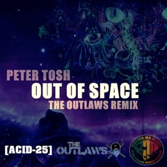 Peter Tosh - Out Of Space (The Outlaws Remix)