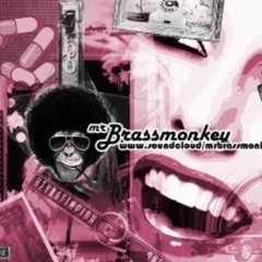 Mr.Brass Monkey- Metaksi syrmou kai apovathras