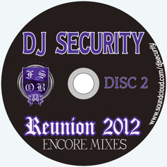 DJ SECURITY - The Official Reunion Mix - 2012 Encore Edition (Disc 2)