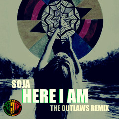 SOJA - Here I am (The Outlaws Remix)